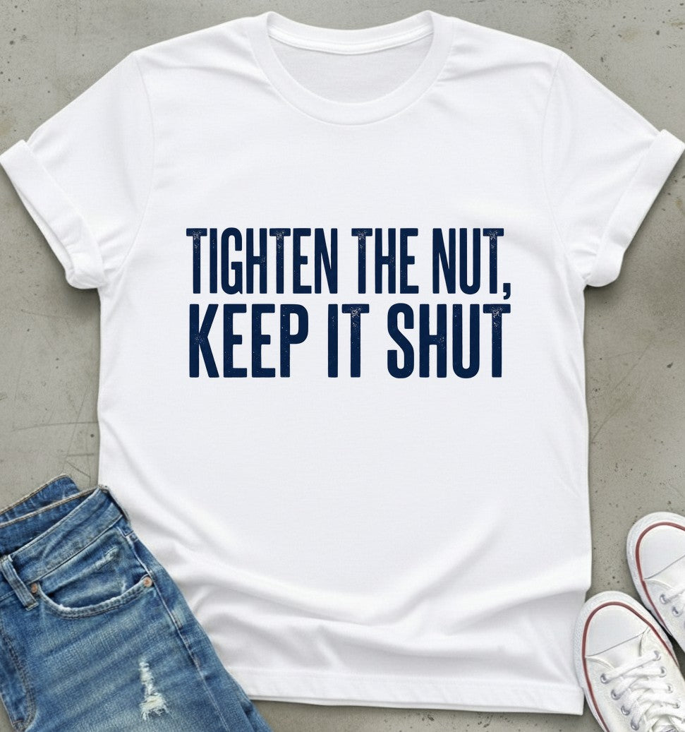 Nut Shut T-Shirt
