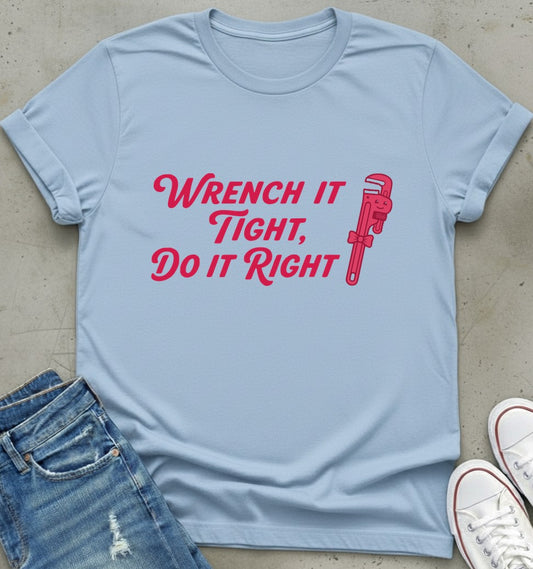 Wrench It Right T-Shirt