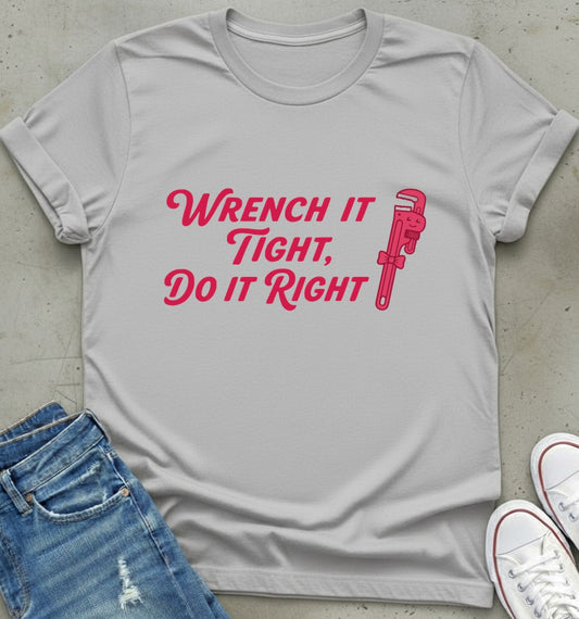 Wrench It Right T-Shirt
