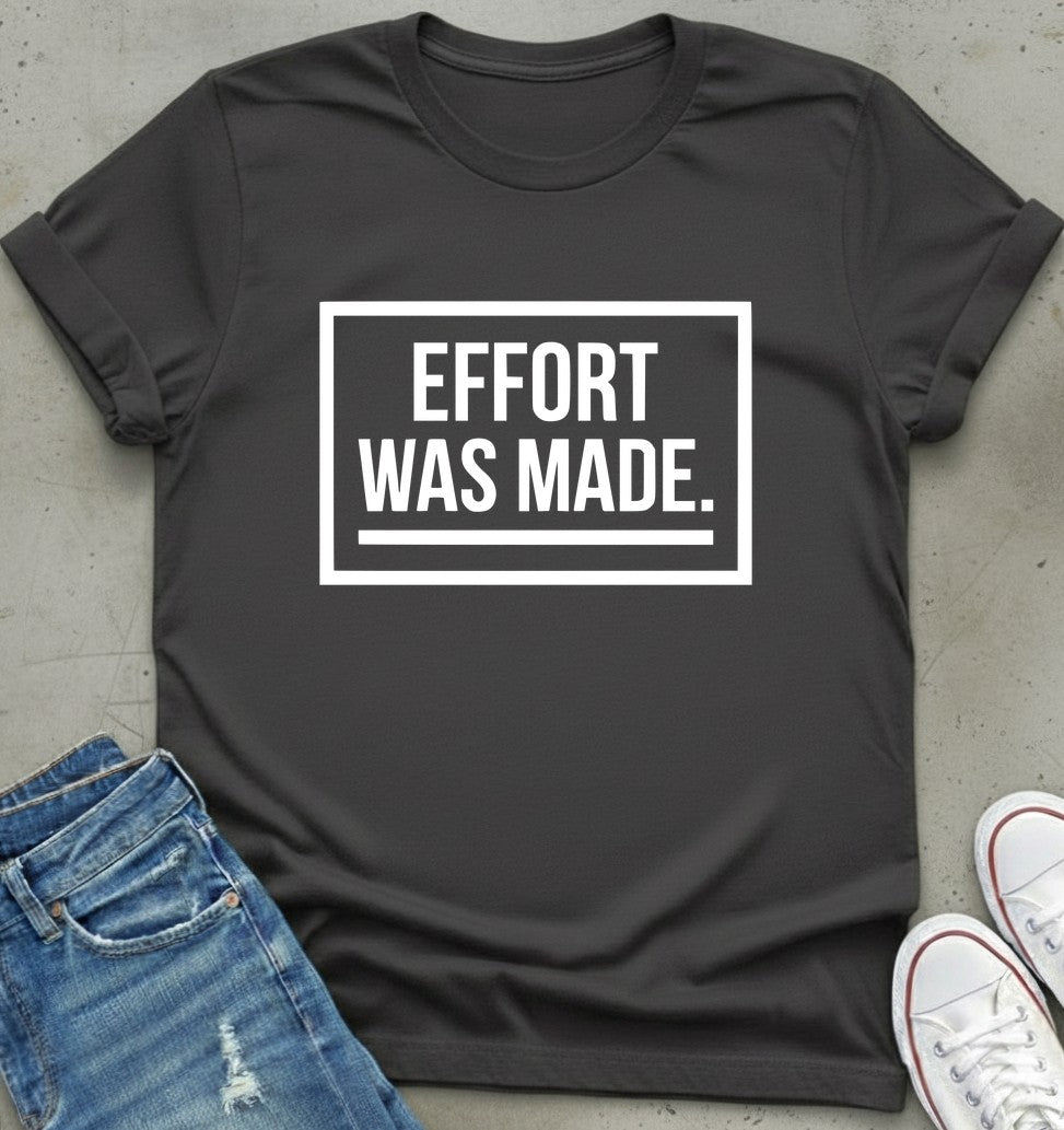 Effort T-Shirt