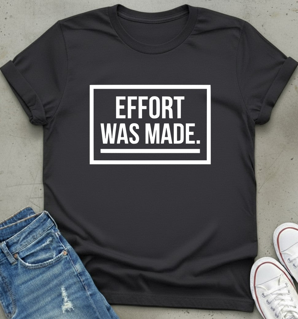 Effort T-Shirt