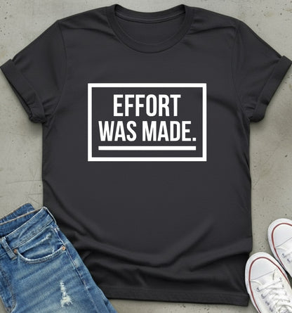 Effort T-Shirt