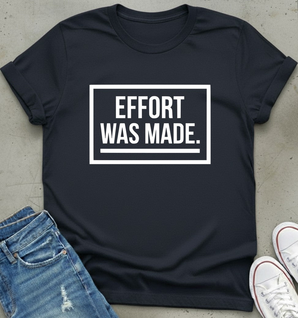 Effort T-Shirt