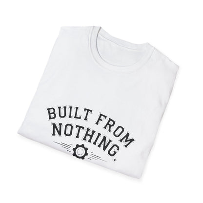 Built From Nothing T-Shirt