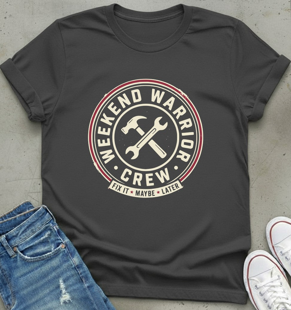 Weekend Warrior T-Shirt