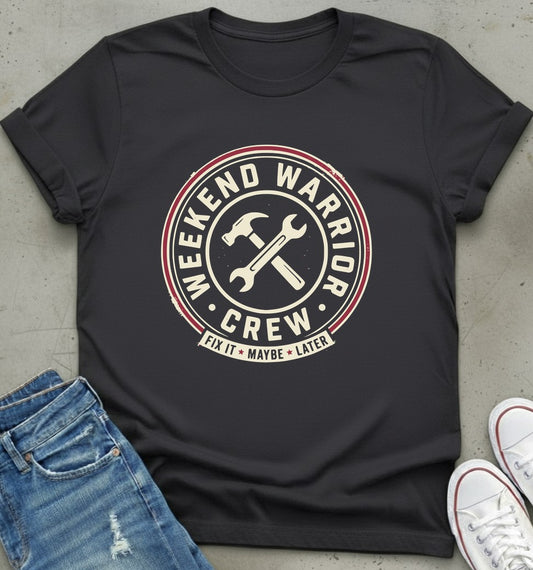 Weekend Warrior T-Shirt