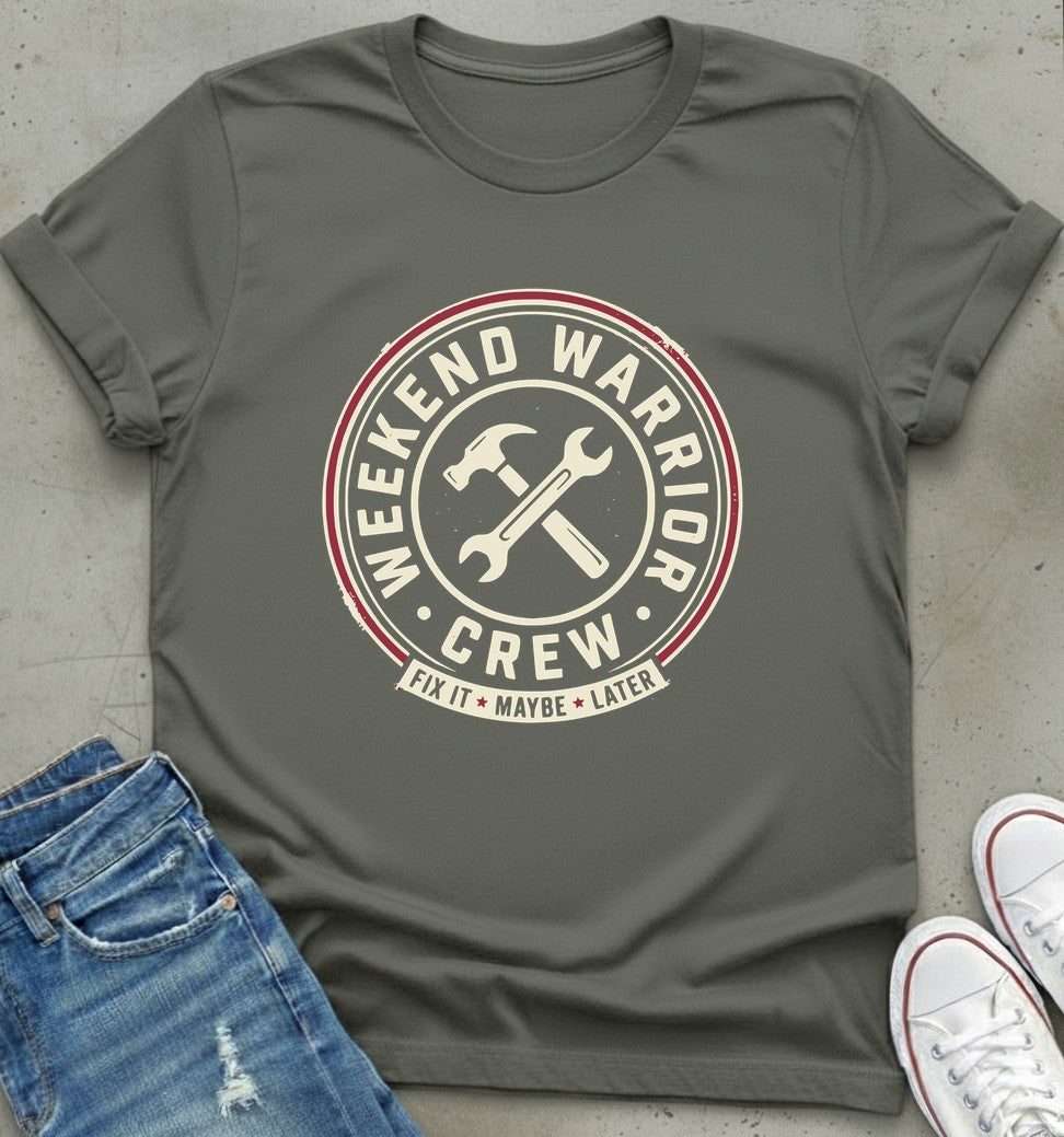 Weekend Warrior T-Shirt