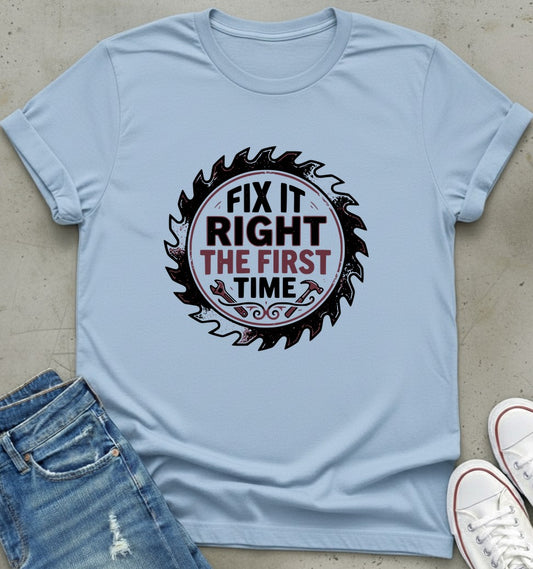 Right First Fix T-Shirt