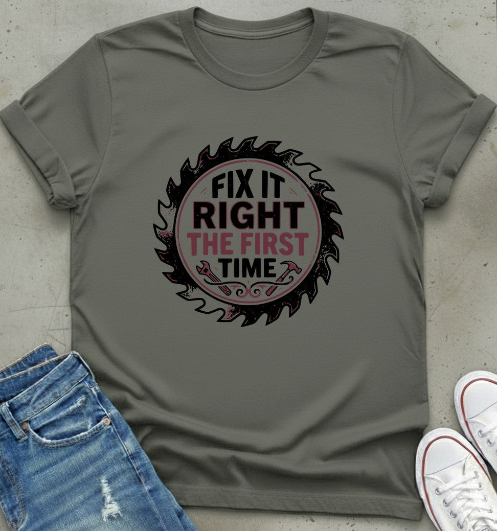 Right First Fix T-Shirt
