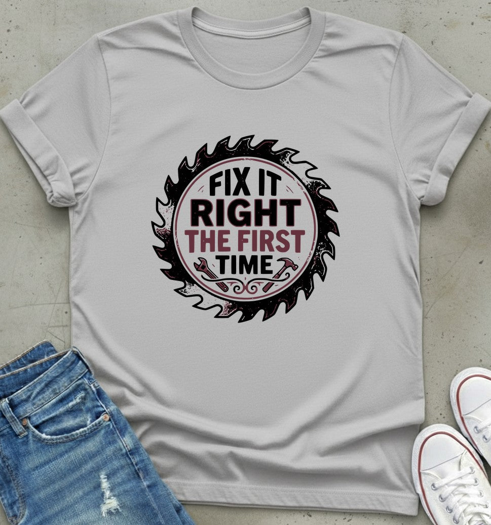 Right First Fix T-Shirt