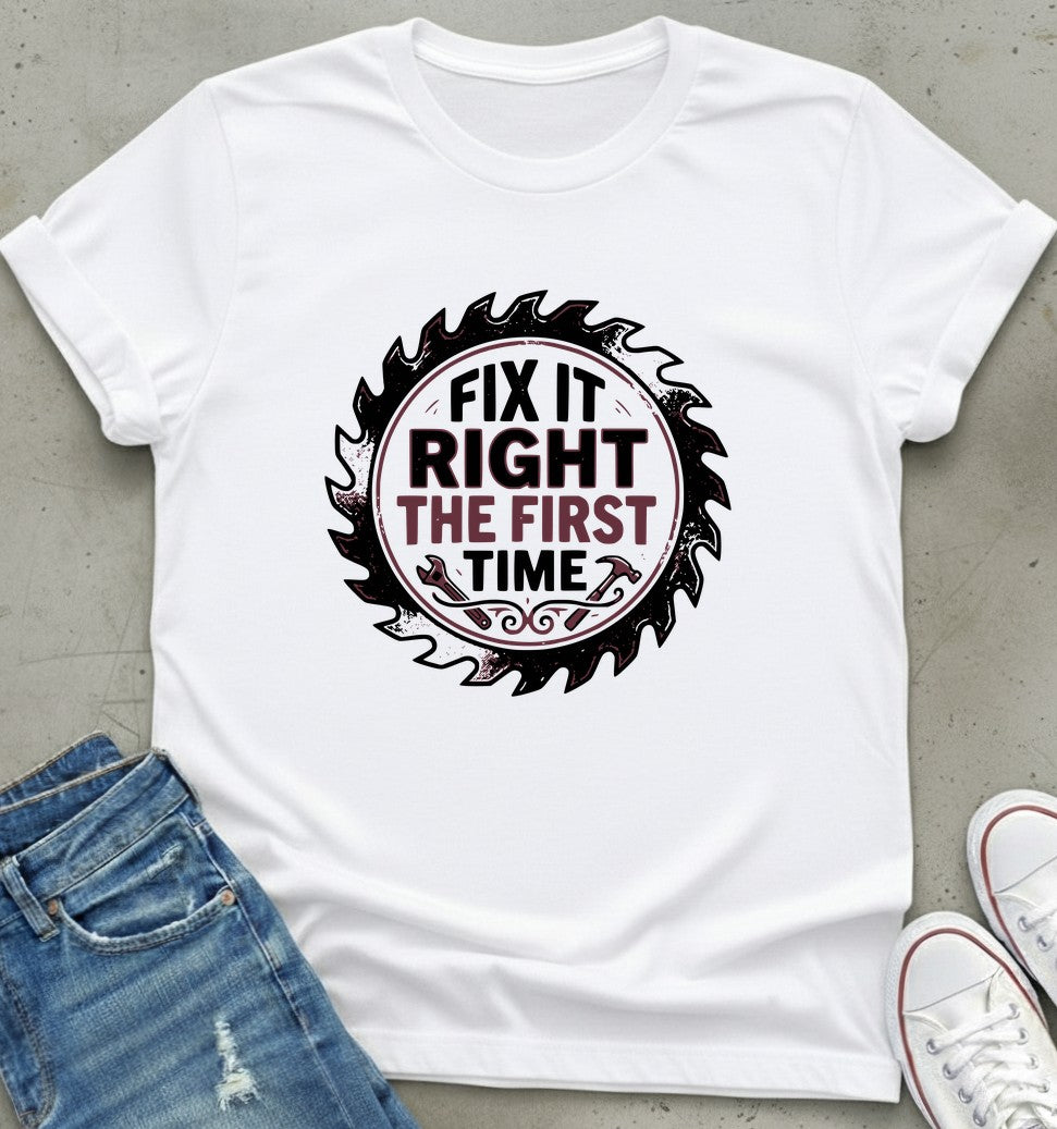 Right First Fix T-Shirt