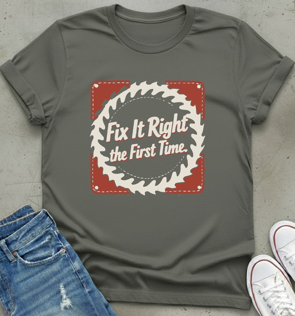Fix It Right T-Shirt