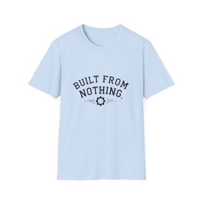 Built From Nothing T-Shirt