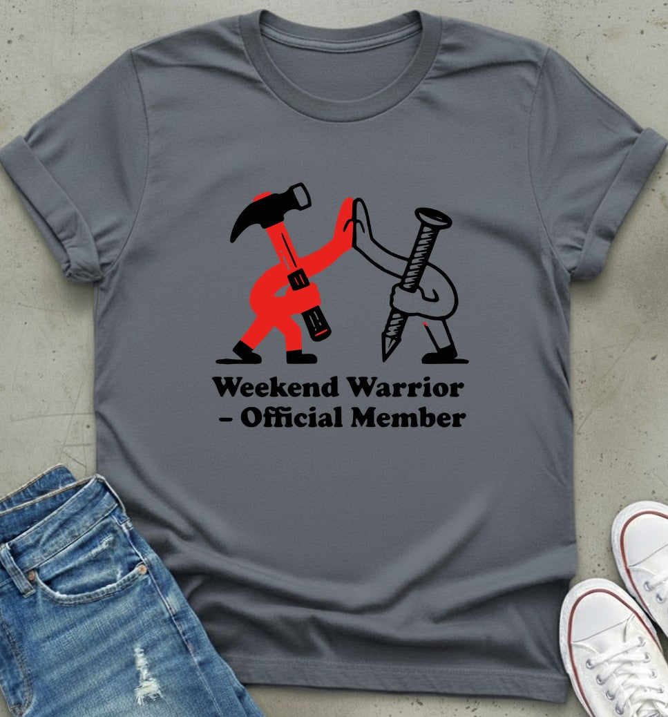 Weekend Warrior T-Shirt
