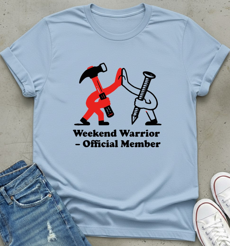 Weekend Warrior T-Shirt