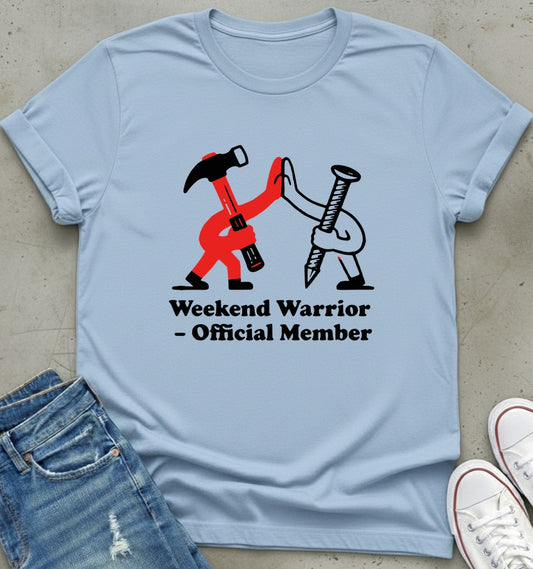 Weekend Warrior T-Shirt