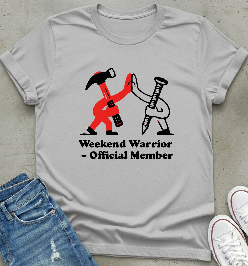 Weekend Warrior T-Shirt