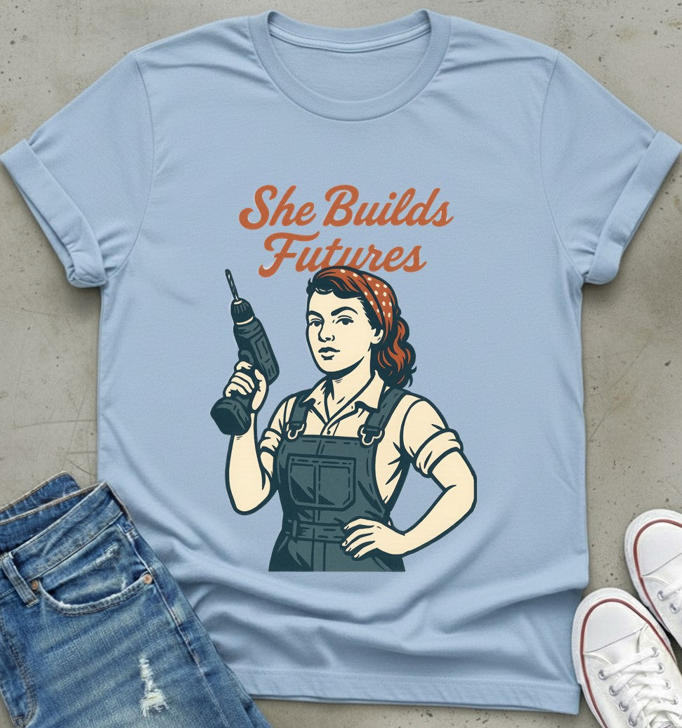She Builds Futures T-Shirt