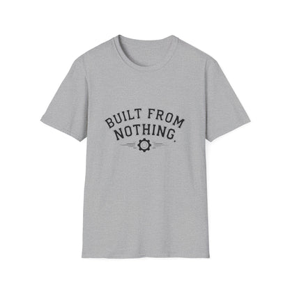 Built From Nothing T-Shirt