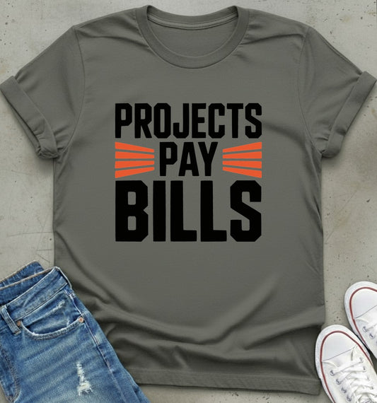 Projects Pay T-Shirt