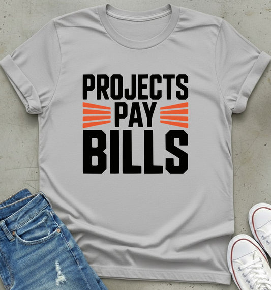 Projects Pay T-Shirt