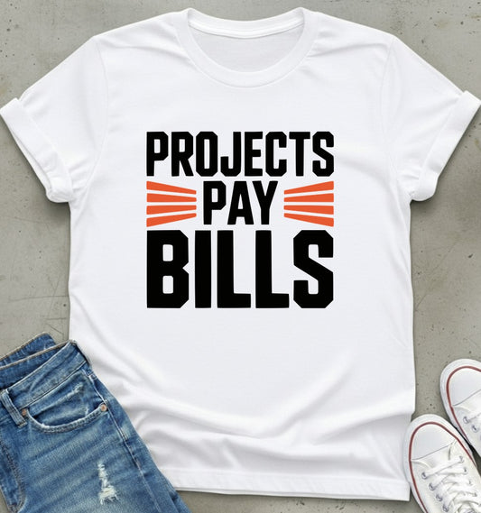 Projects Pay T-Shirt