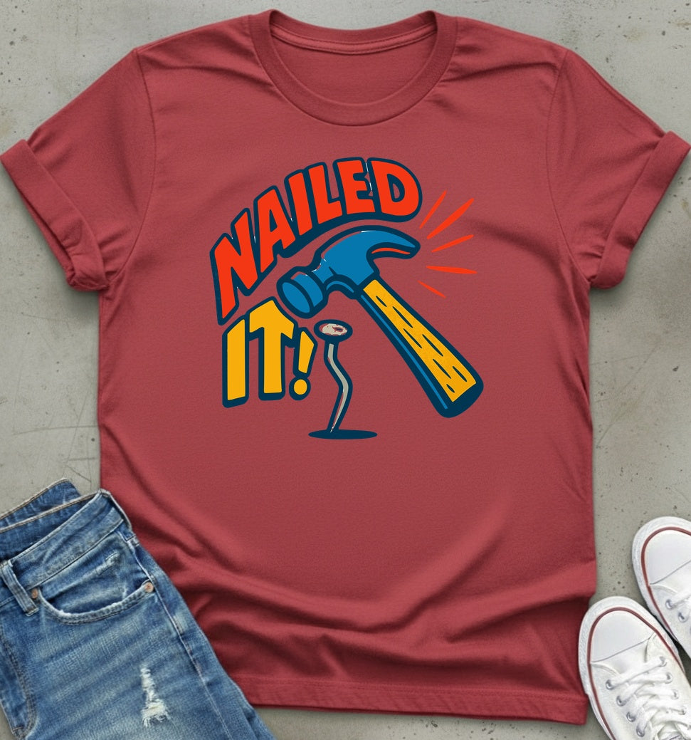 Nailed It T-Shirt