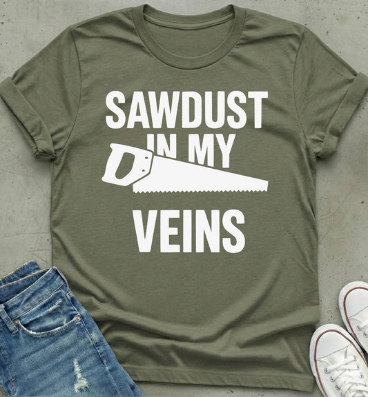 Sawdust In Veins T-Shirt