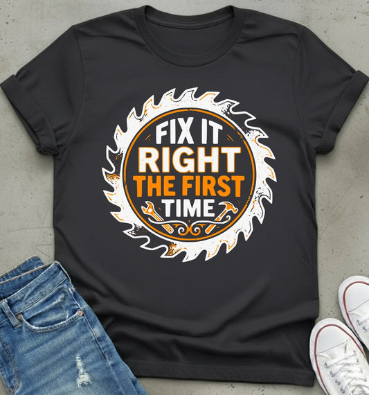 Right First Fix T-Shirt