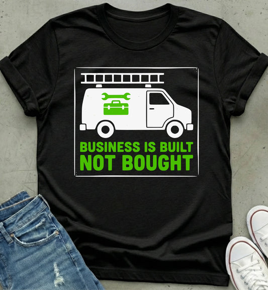 Built Not Bought T-Shirt