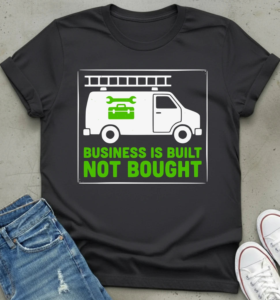 Built Not Bought T-Shirt