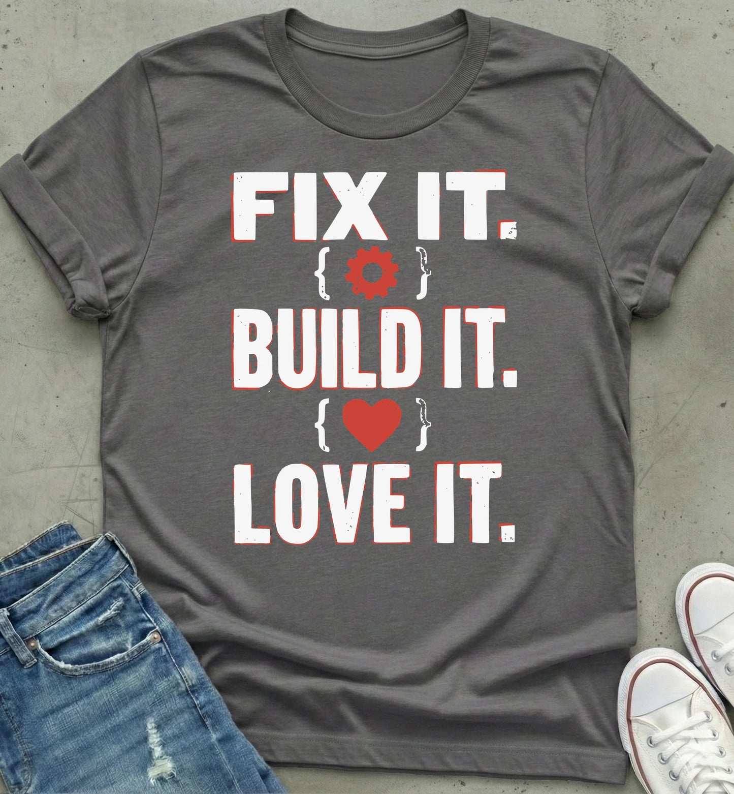 Fix Build Love T-Shirt