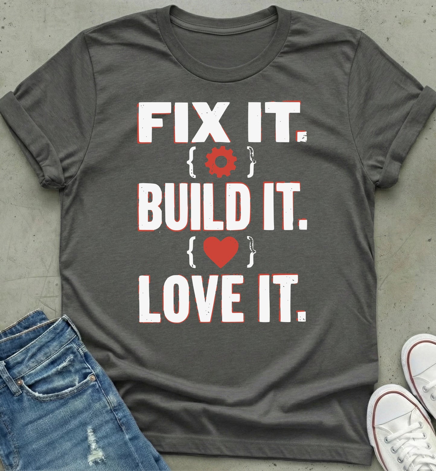 Fix Build Love T-Shirt