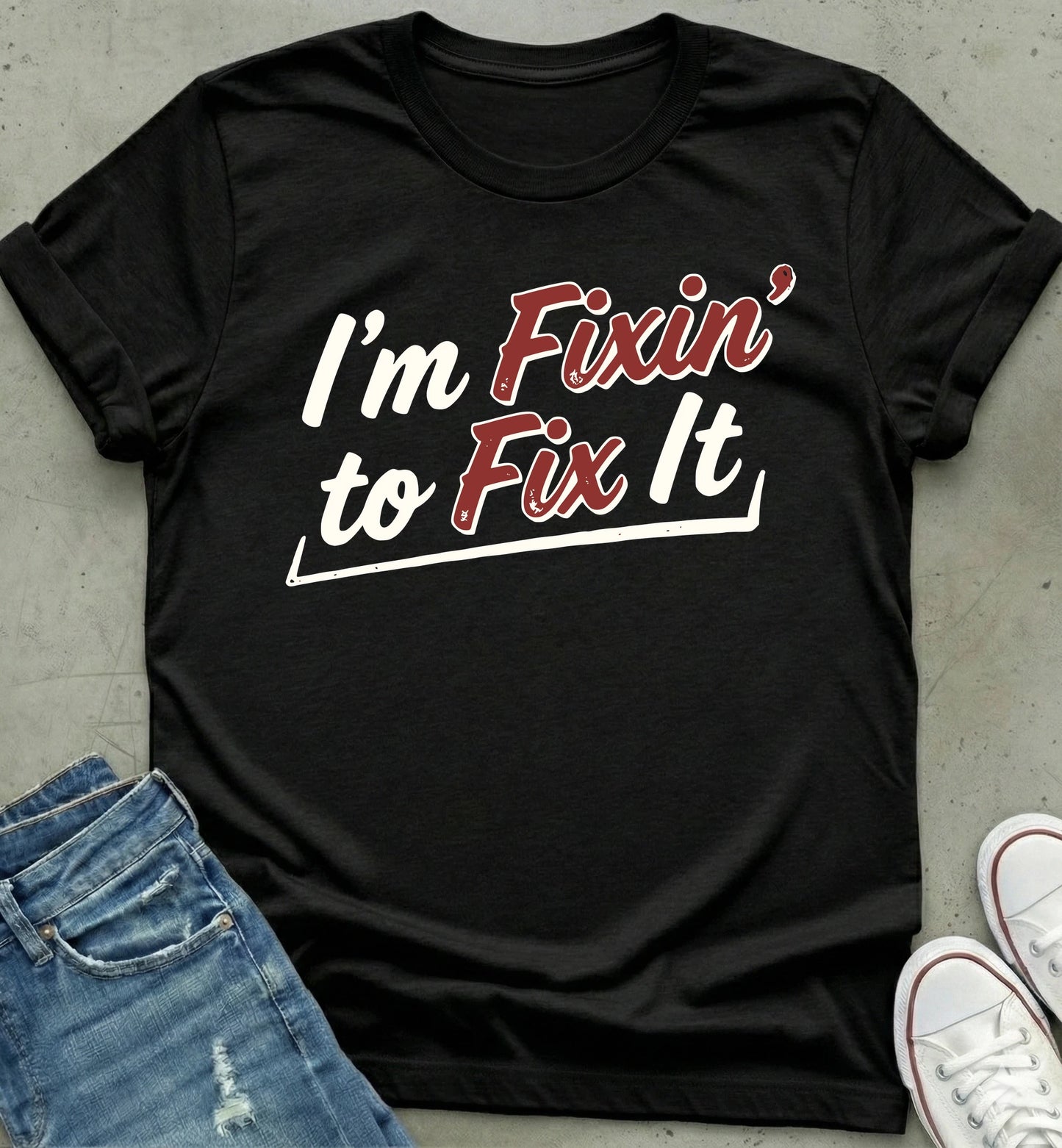 Fixin' To Fix T-Shirt