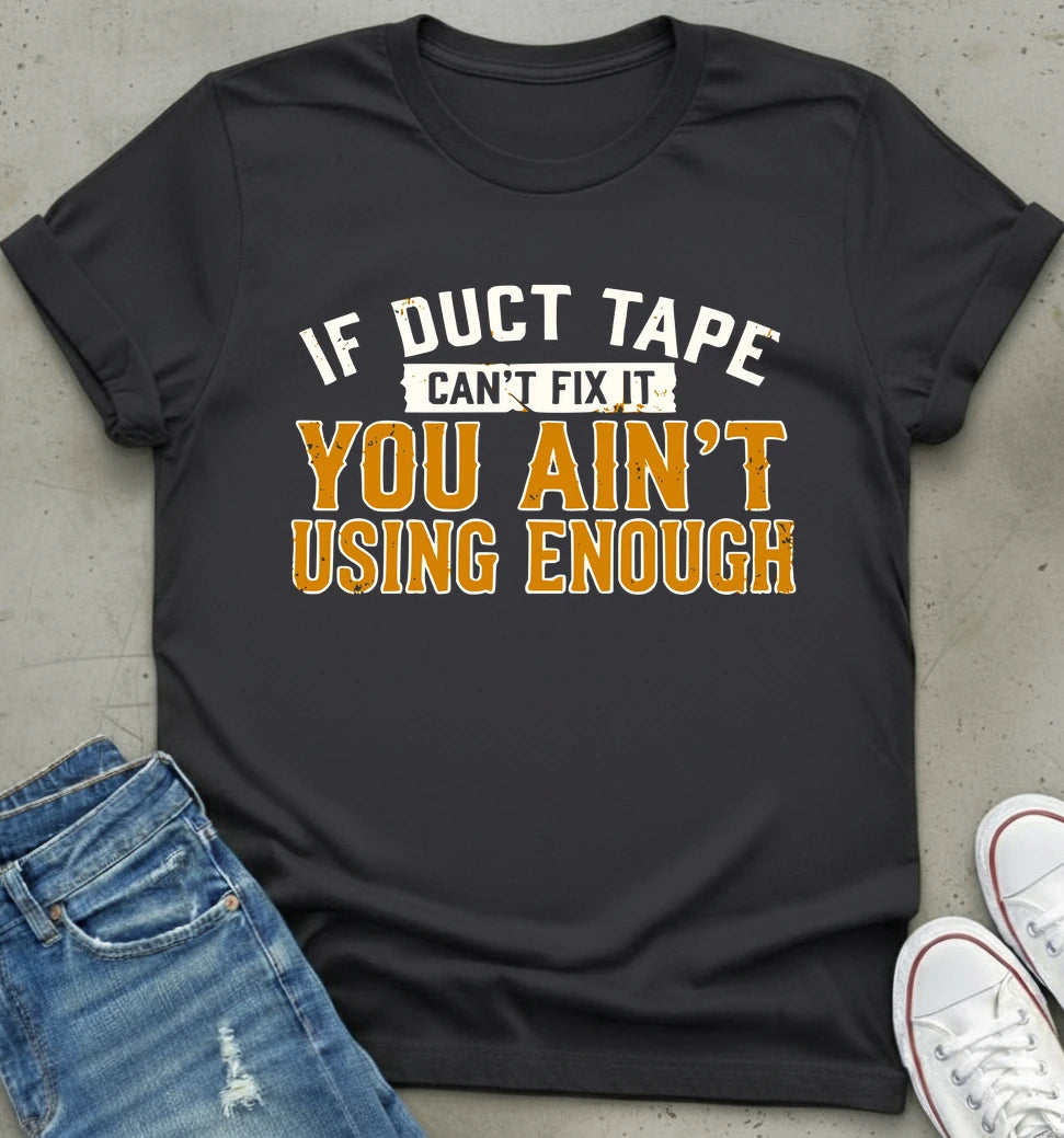 Duct Tape Wisdom T-Shirt