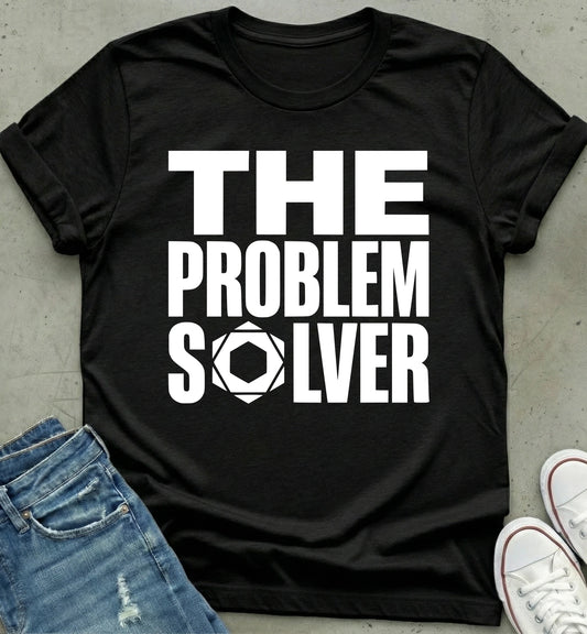 Problem Solver T-Shirt