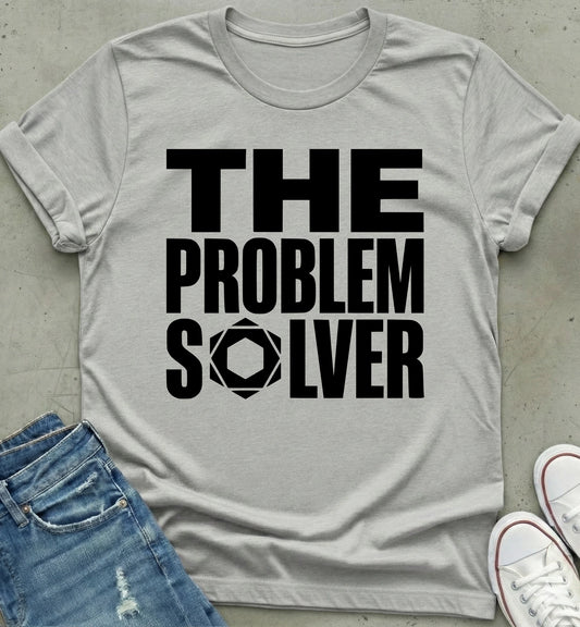 Problem Solver T-Shirt