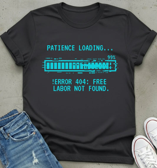 Patience Error T-Shirt