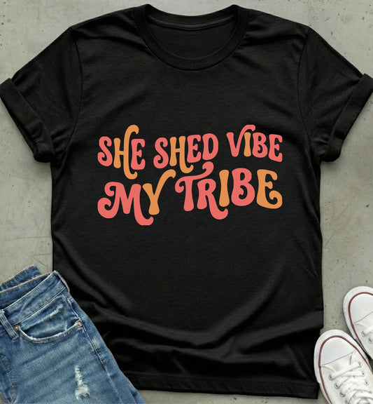 She Shed Vibe T-Shirt