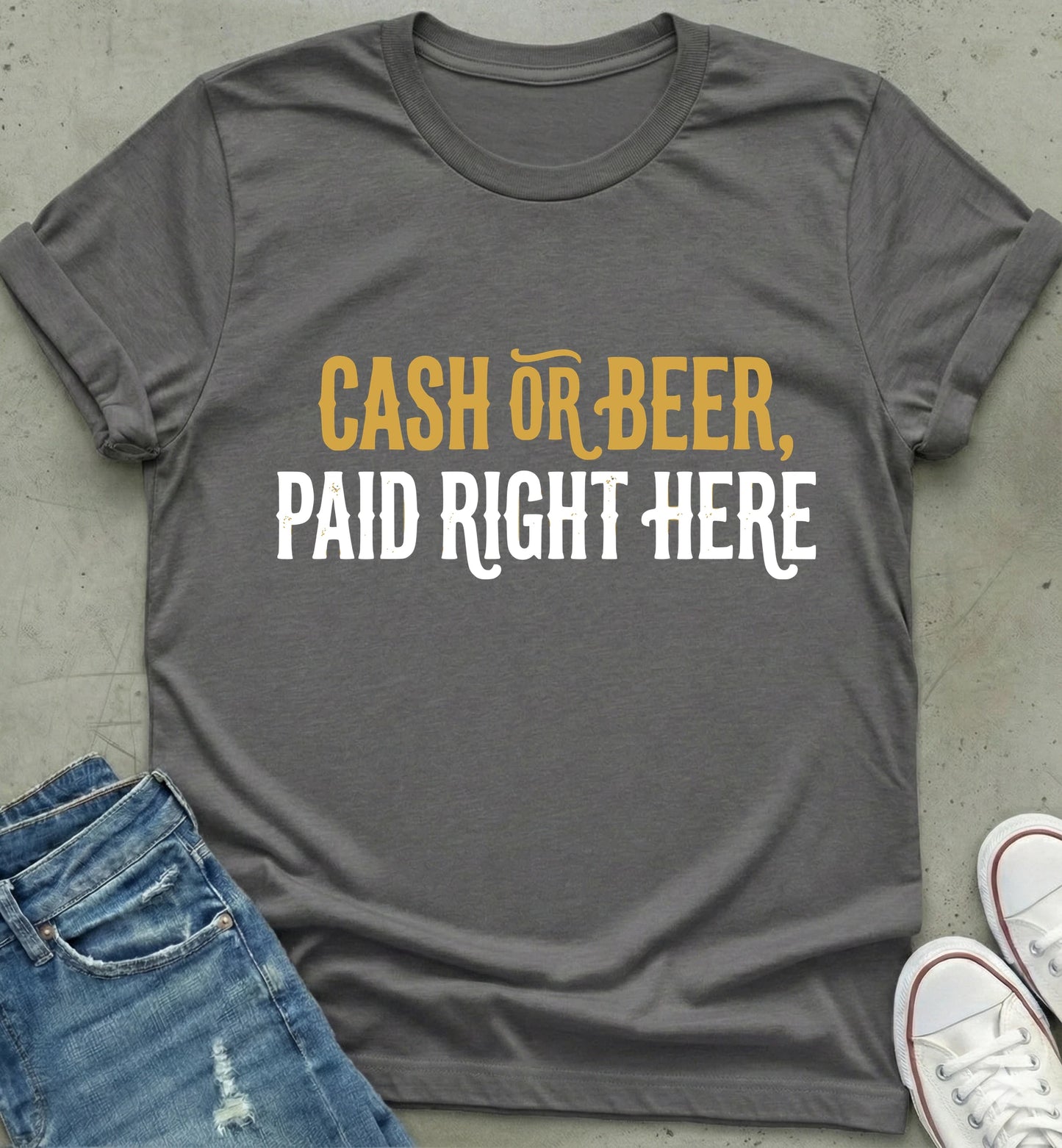 Cash or Beer T-Shirt