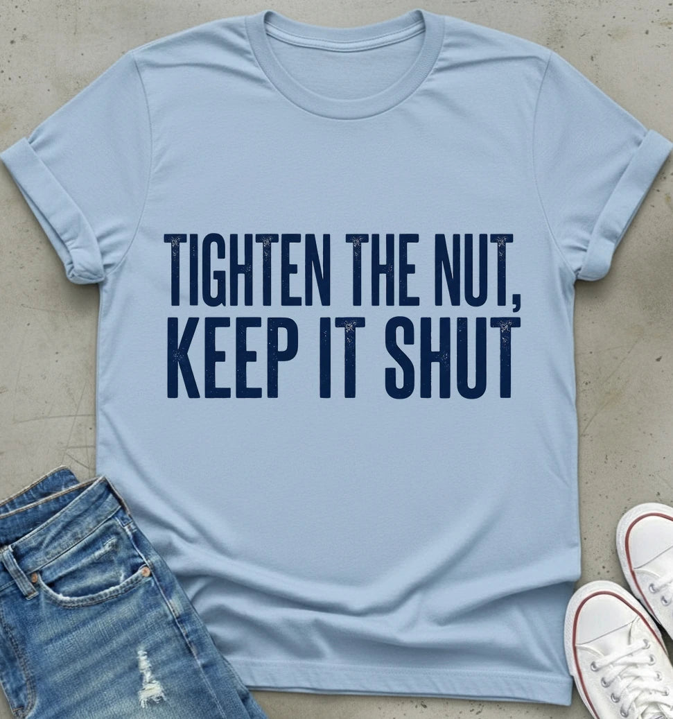 Nut Shut T-Shirt