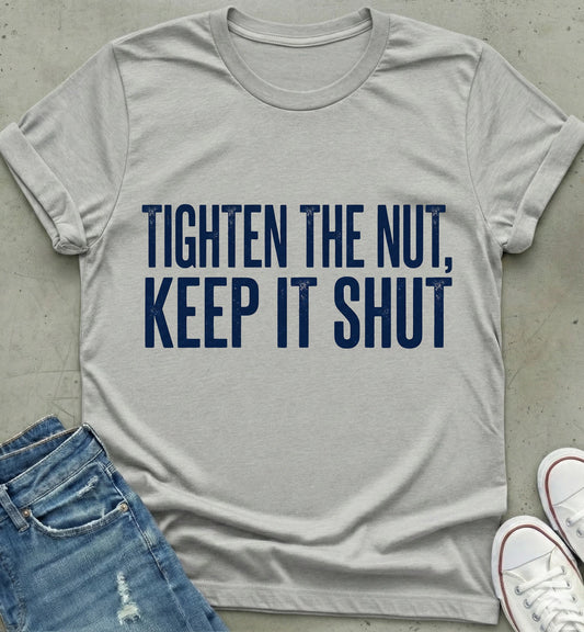 Nut Shut T-Shirt