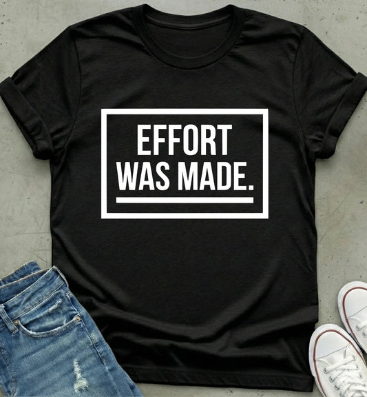 Effort T-Shirt