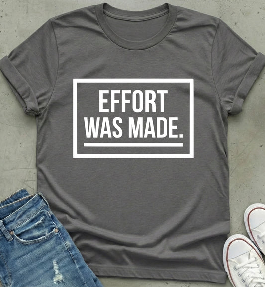 Effort T-Shirt