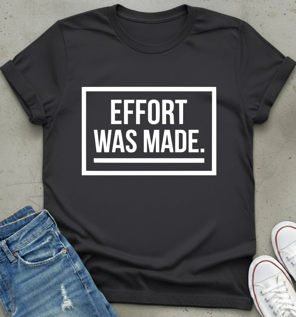 Effort T-Shirt