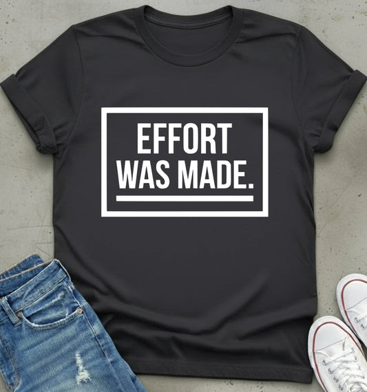 Effort T-Shirt