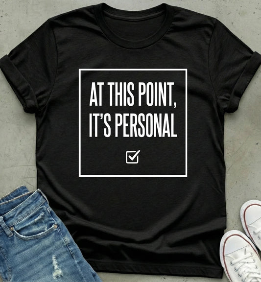 Personal Statement T-Shirt