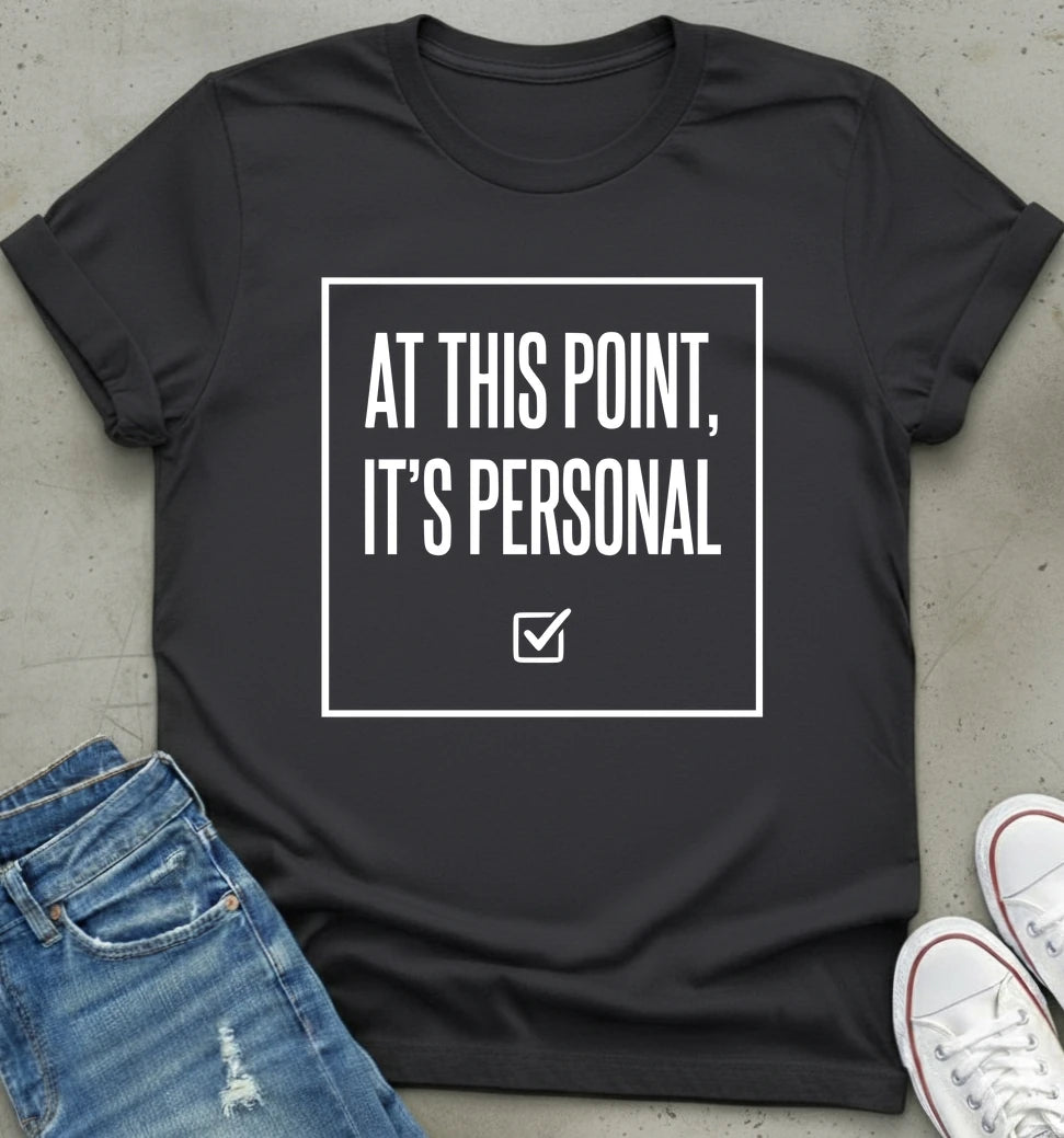 Personal Statement T-Shirt