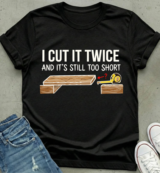 Measure Twice T-Shirt