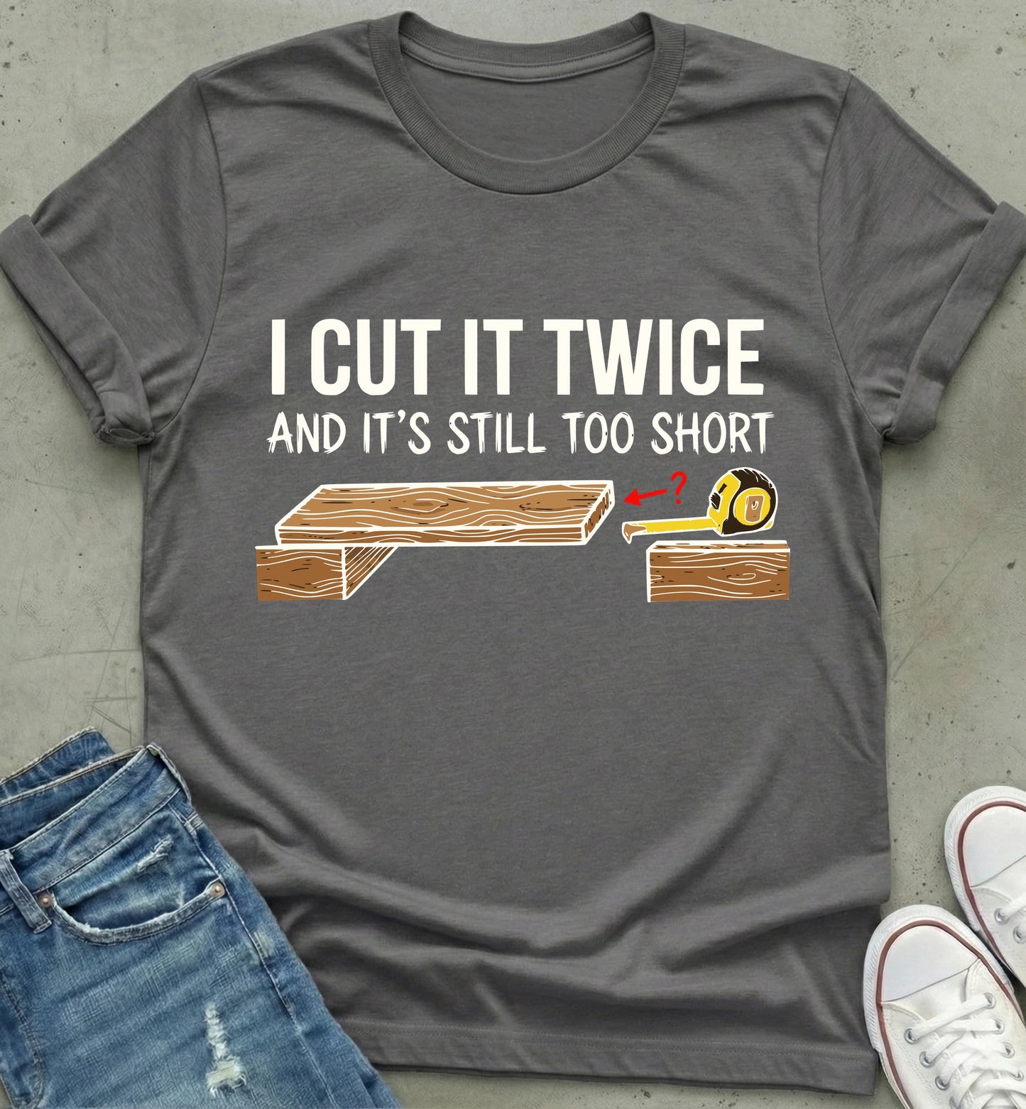 Measure Twice T-Shirt
